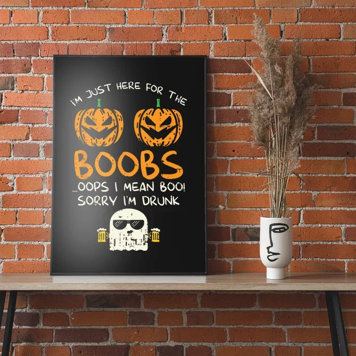 Im Just Here For The Boobs Boos Drunk Ghost Beer Halloween Poster