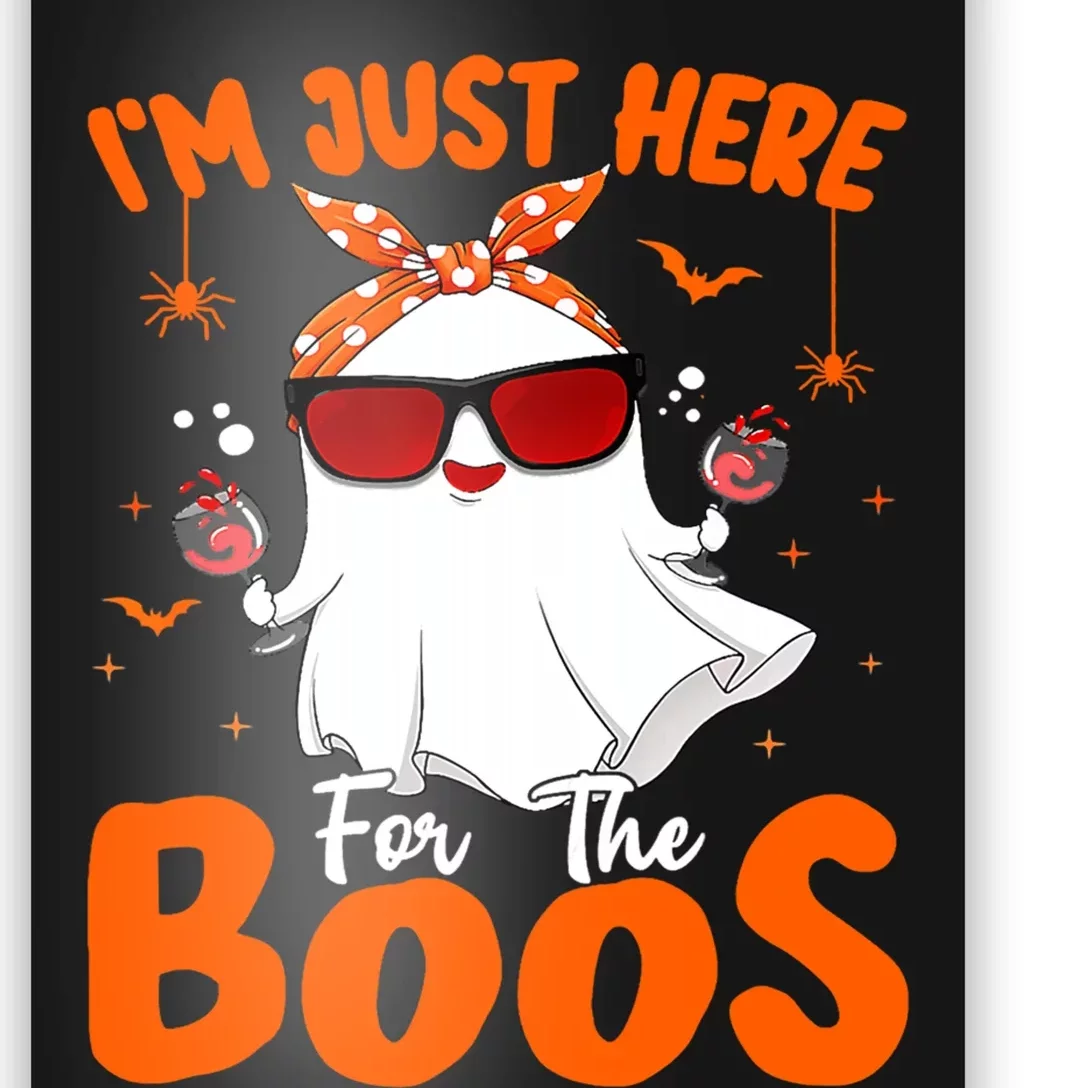 Im Just Here For The Boos Funny Halloween Wo Ghost Wine Poster