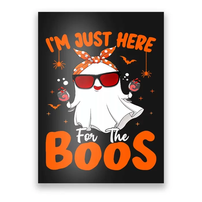 Im Just Here For The Boos Funny Halloween Wo Ghost Wine Poster