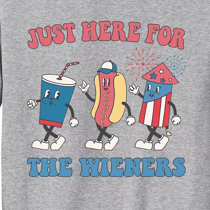 IM Just Here For The Wieners Lovers 4th Of July Party Tall Sweatshirt