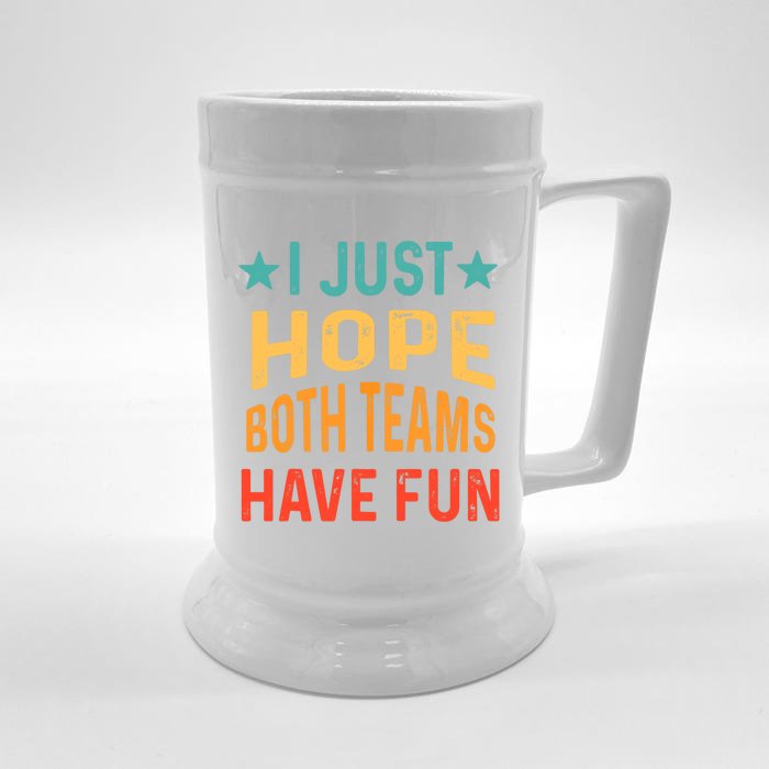 I Just Hope Both Teams Have Fun Sport Lover Game Day Vintage Front & Back Beer Stein