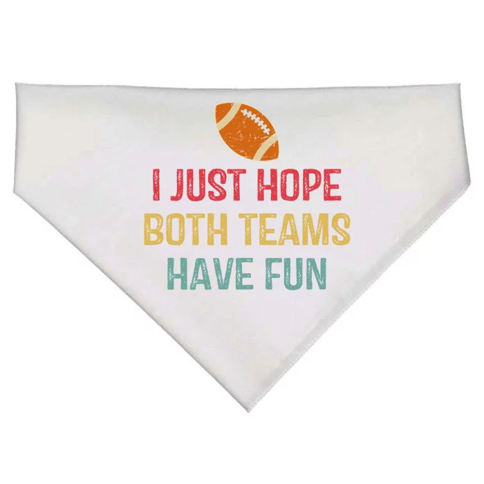 I Just Hope Both Teams Have Fun Or Funny Football Gift USA-Made Doggie Bandana