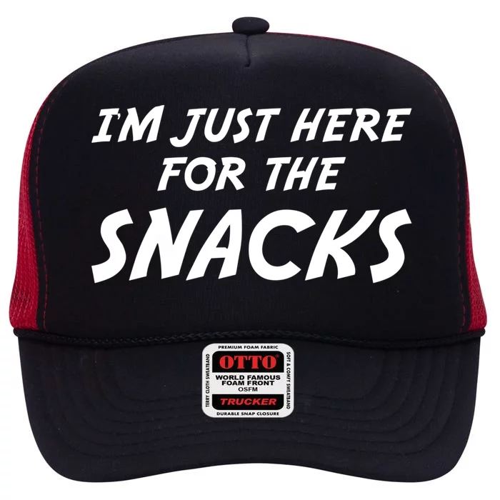 I'm Just Here For The Snacks I Am Just Here For The Snacks Funny Gift High Crown Mesh Trucker Hat