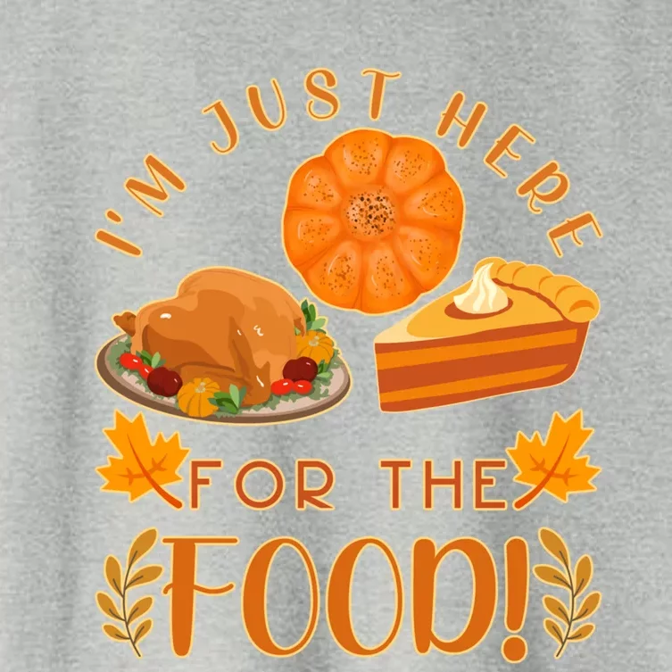 Im Just Here For The Food Turkey Day Funny Thanksgiving Gift Women's Crop Top Tee