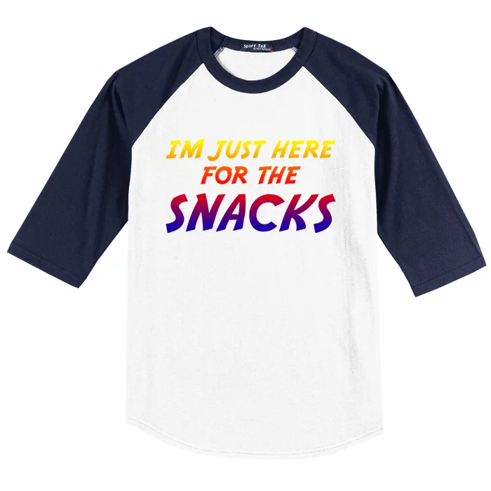 I'm Just Here For The Snacks I Am Just Here For The Snacks Gift Baseball Sleeve Shirt