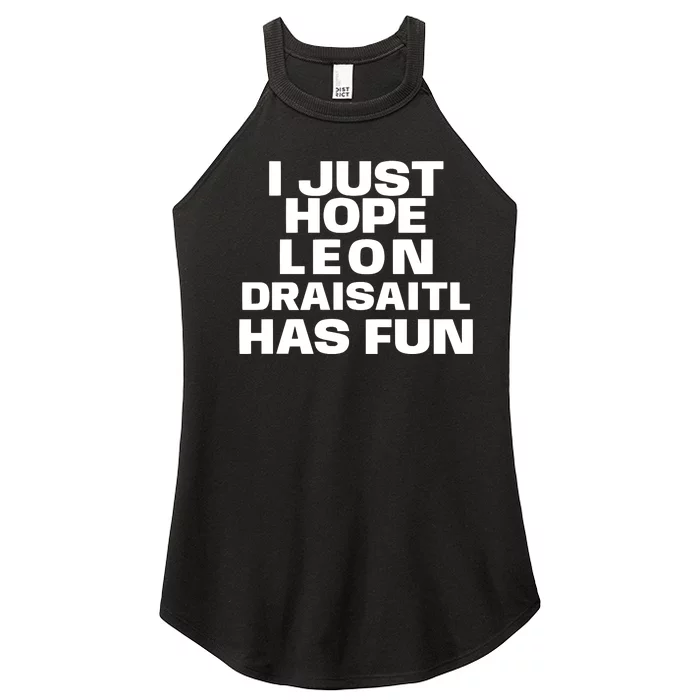 I Just Hope Leon Draisaitl Has Fun Women’s Perfect Tri Rocker Tank