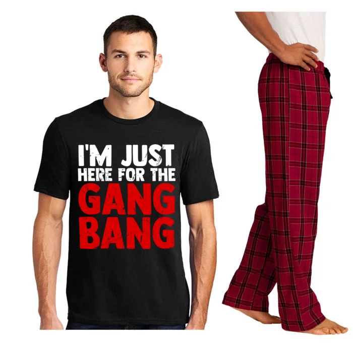 Im Just Here For The Gang Bang Funny Adult Pajama Set