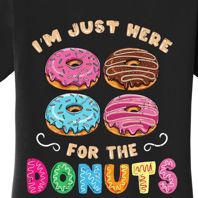 Im Just Here For The Donuts Candy Lover Women's T-Shirt