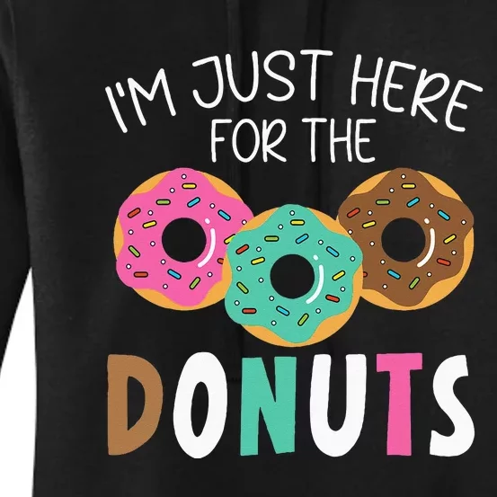 Im Just Here For The Donuts Baking Bakery Owner Women's Pullover Hoodie