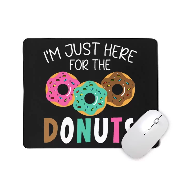 Im Just Here For The Donuts Baking Bakery Owner Mousepad