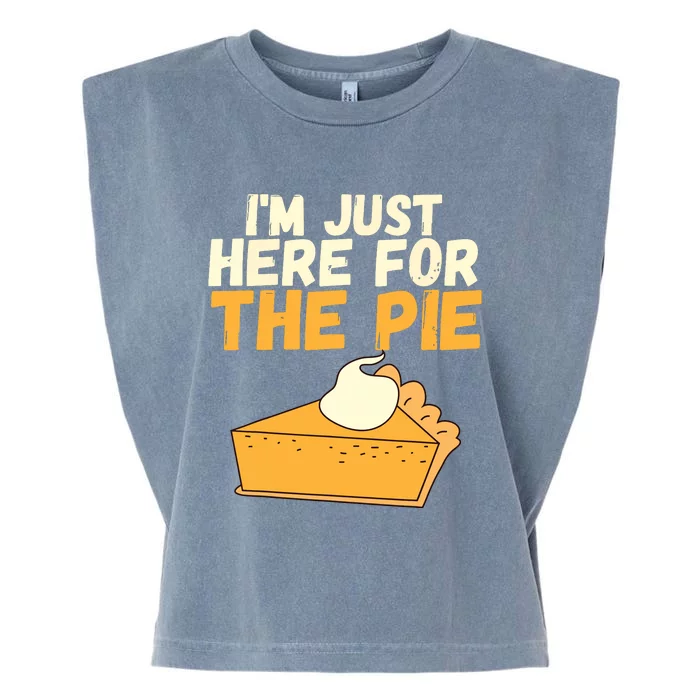 Im Just Here For The Pie Christmas Pumpkin Funny Turkey Day Garment-Dyed Women's Muscle Tee