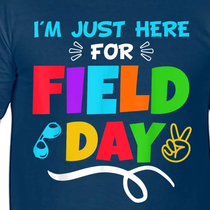 Im Just Here For Field Day Happy First Day Of School Comfort Colors T-Shirt