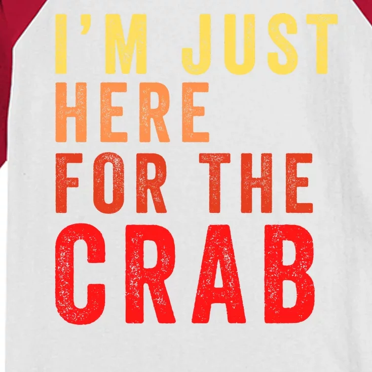 IM Just Here For The Crab I Love Crab Funny Food Lover Funny Seafood Foodie Kids Colorblock Raglan Jersey