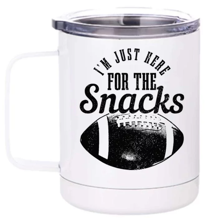 Im Just Here For The Snacks Funny Football Fan Game Day Front & Back 12oz Stainless Steel Tumbler Cup