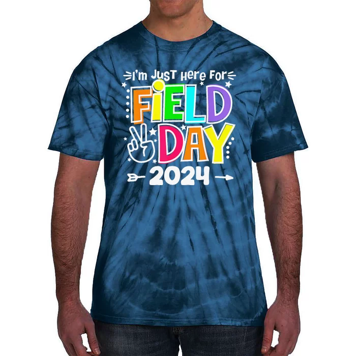 IM Just Here For Field Day 2024 For Teacher Field Day Tie-Dye T-Shirt