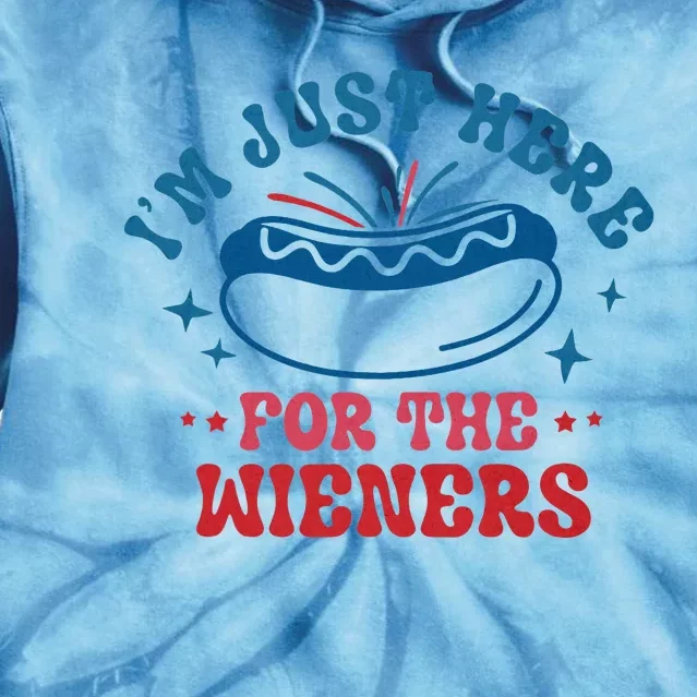 IM Just Here For The Wieners 4th Of July Tie Dye Hoodie