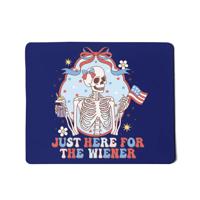 IM Just Here For The Wieners Funny Skeleton 4th Of July Mousepad