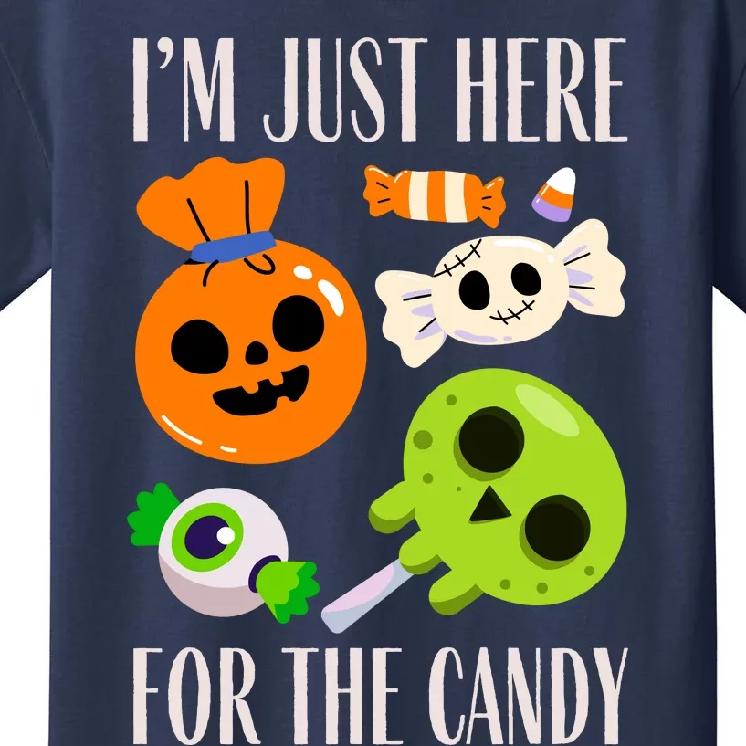 IM Just Here For The Candy Fuuny Halloween Kids T-Shirt