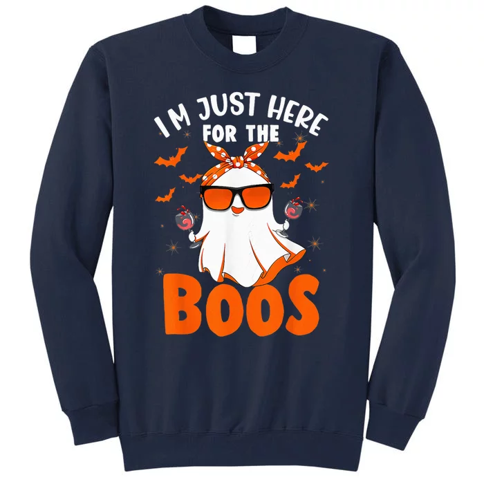 I'm Just Here For The Boos Ghost Wine Halloween Drinking Tall Sweatshirt