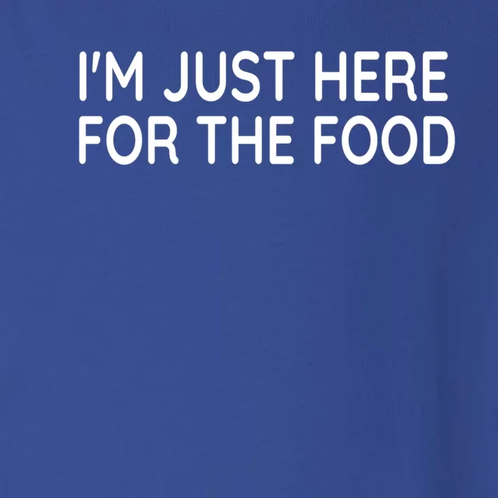 Im Just Here For The Food Gift Toddler Long Sleeve Shirt