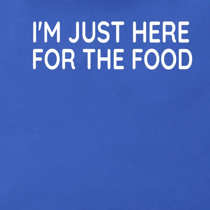 Im Just Here For The Food Gift Zip Tote Bag