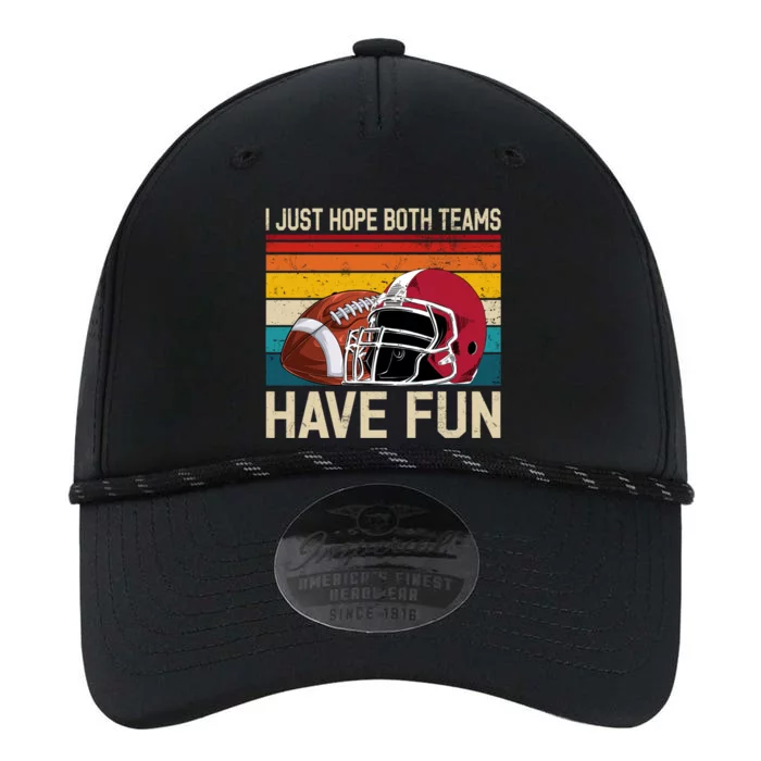 I Just Hope Both Teams Have Fun Or Funny Football Cute Gift Performance The Dyno Cap