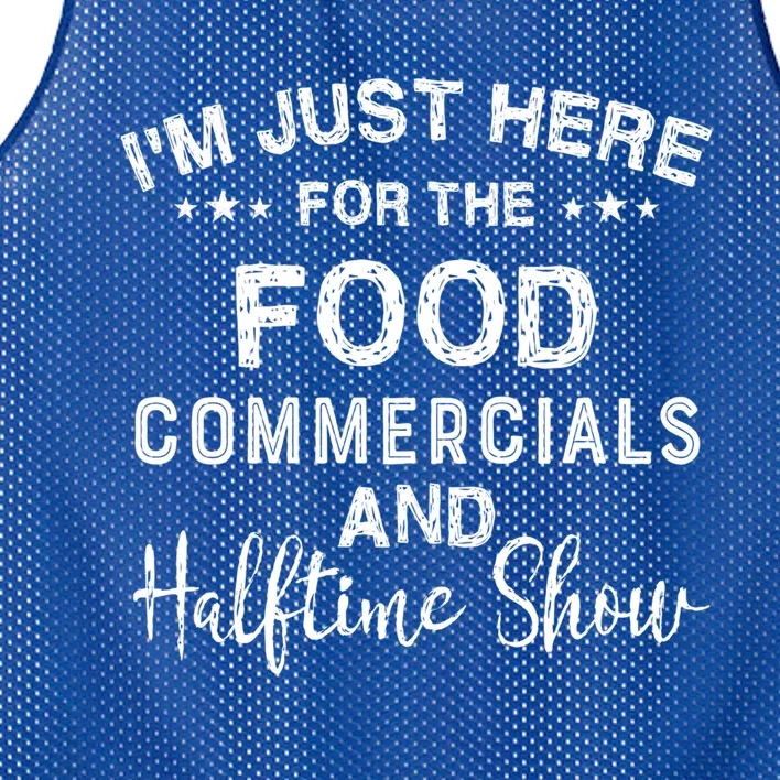 I’m Just Here For The Food Commercials And Halftime Show Gift Mesh Reversible Basketball Jersey Tank