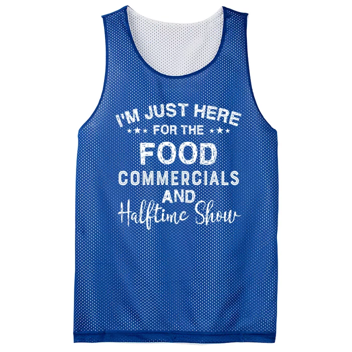 I’m Just Here For The Food Commercials And Halftime Show Gift Mesh Reversible Basketball Jersey Tank