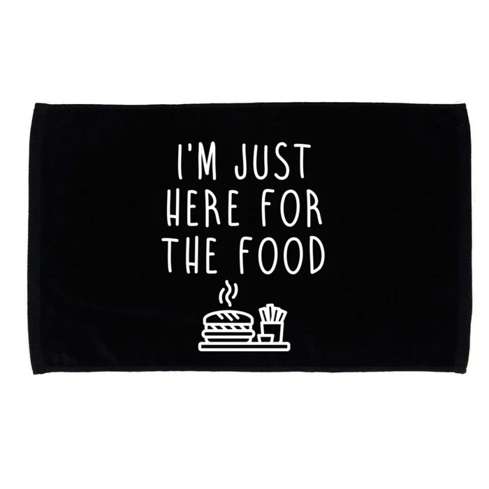 I'm Just Here For Food Hilarious Foodie Design Gift Microfiber Hand Towel