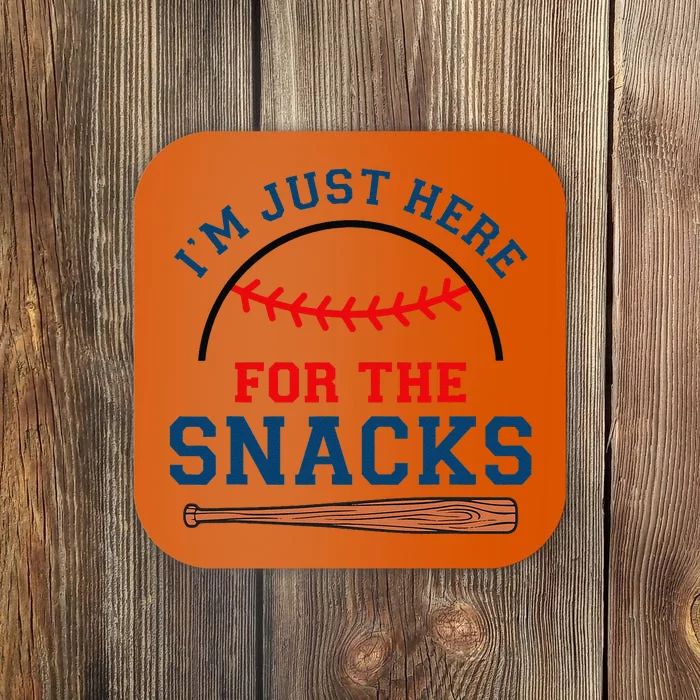 IM Just Here For The Snacks Funny Baseball Season Softball Coaster