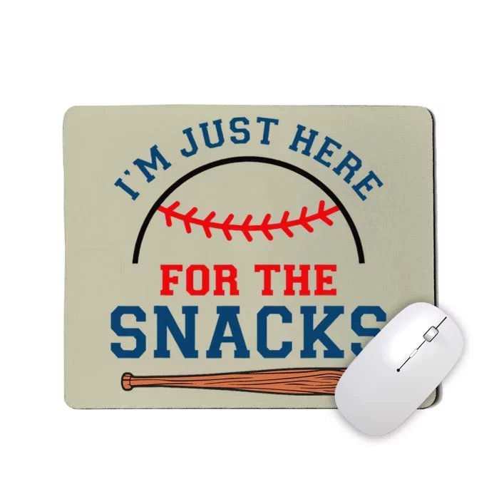 IM Just Here For The Snacks Funny Baseball Season Softball Mousepad