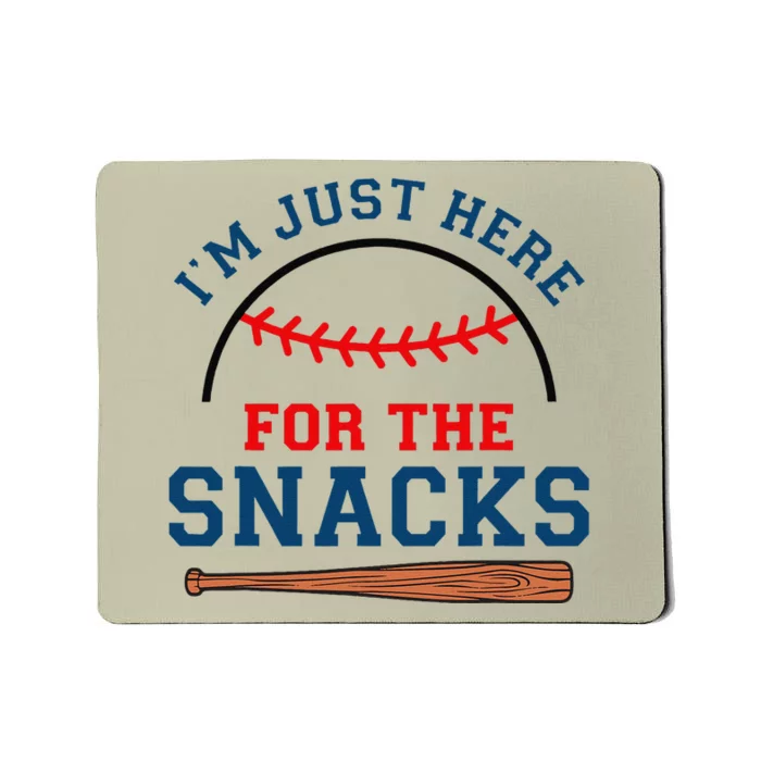 IM Just Here For The Snacks Funny Baseball Season Softball Mousepad