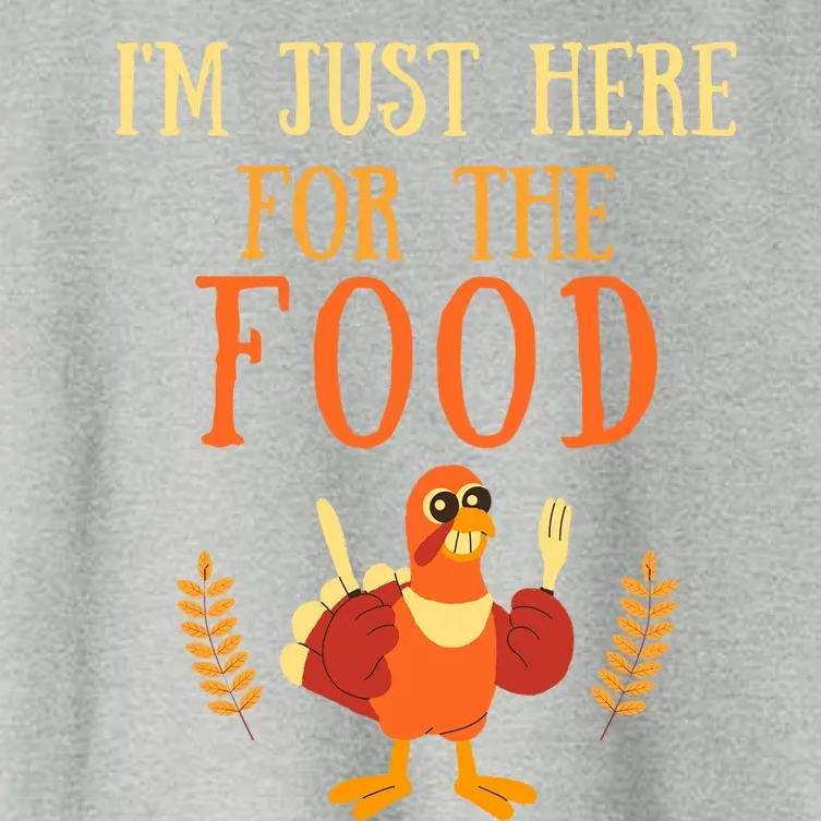 Im Just Here For The Food Thanksgiving Day Great Gift Women's Crop Top Tee