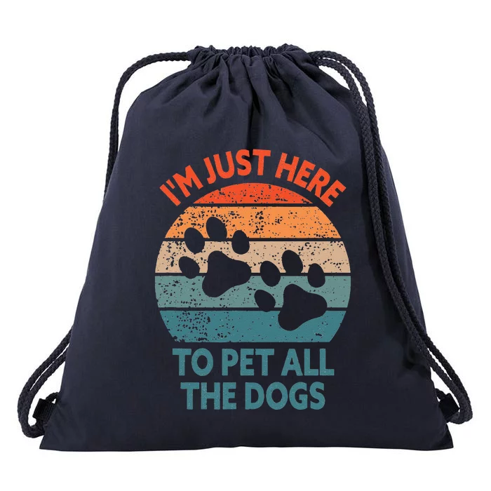 Im Just Here To Pet All The Dogs Funny Dog Drawstring Bag