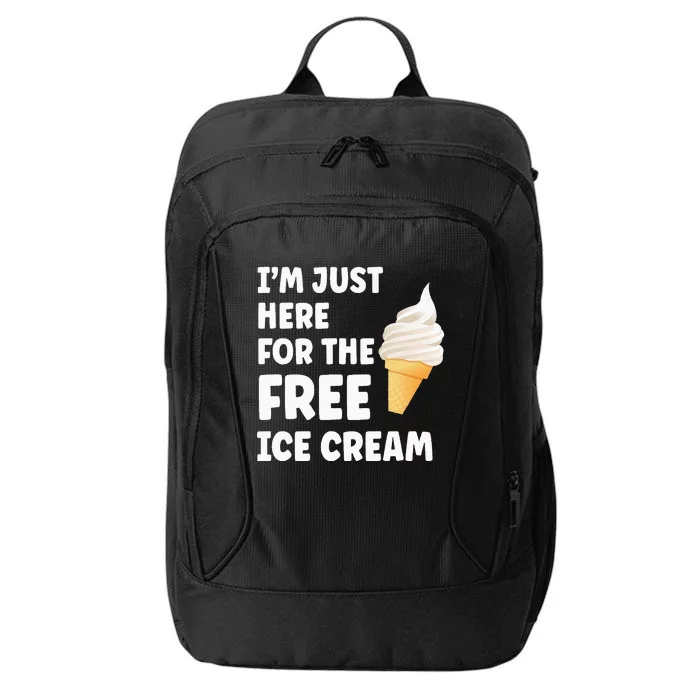 IM Just Here For The Free Ice Cream Funny Cruise 2024 City Backpack