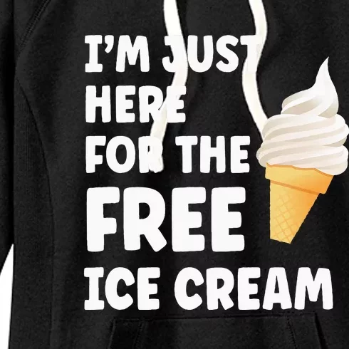 IM Just Here For The Free Ice Cream Funny Cruise 2024 Women's Fleece Hoodie