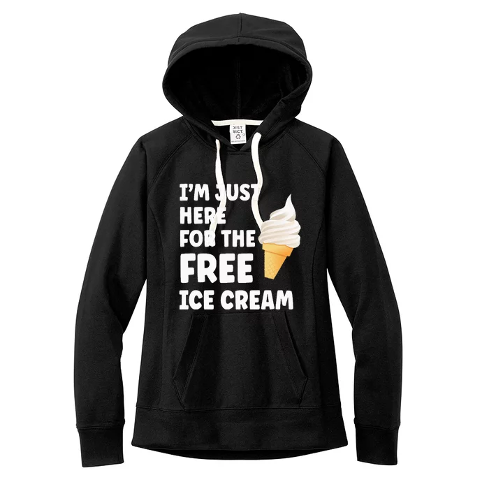 IM Just Here For The Free Ice Cream Funny Cruise 2024 Women's Fleece Hoodie