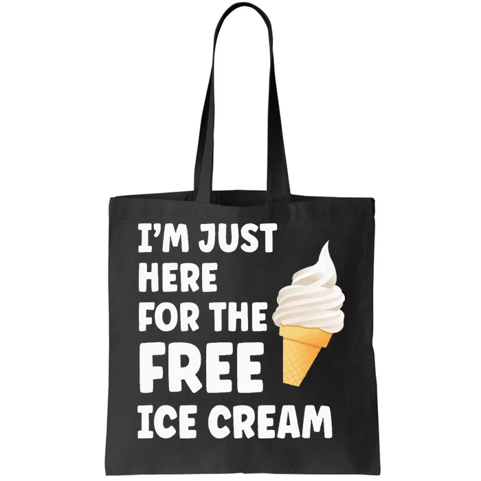 IM Just Here For The Free Ice Cream Funny Cruise 2024 Tote Bag