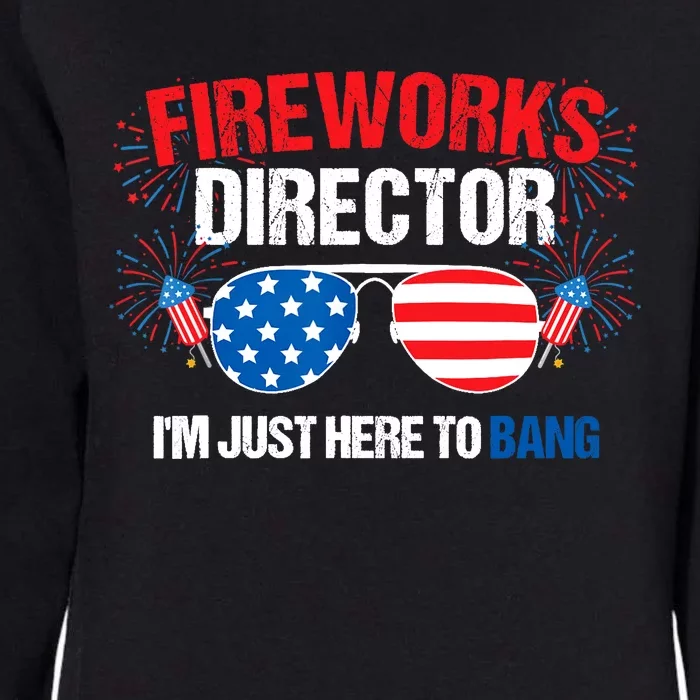 I'm just here to bang Fireworks Director 4th of July Womens California Wash Sweatshirt