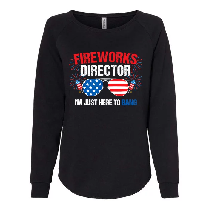 I'm just here to bang Fireworks Director 4th of July Womens California Wash Sweatshirt