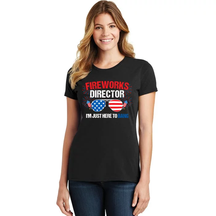 I'm just here to bang Fireworks Director 4th of July Women's T-Shirt