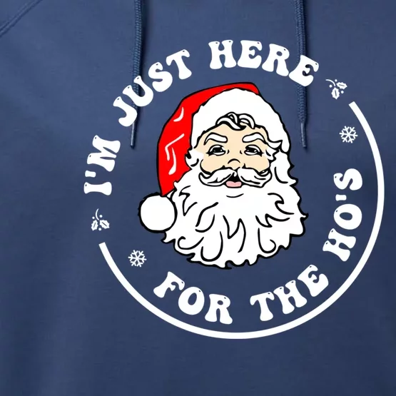 I'm Just Here For The Hos Funny Christmas Santa Xmas Gift Performance Fleece Hoodie