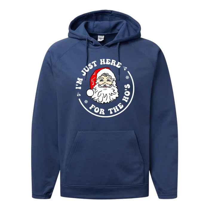 I'm Just Here For The Hos Funny Christmas Santa Xmas Gift Performance Fleece Hoodie