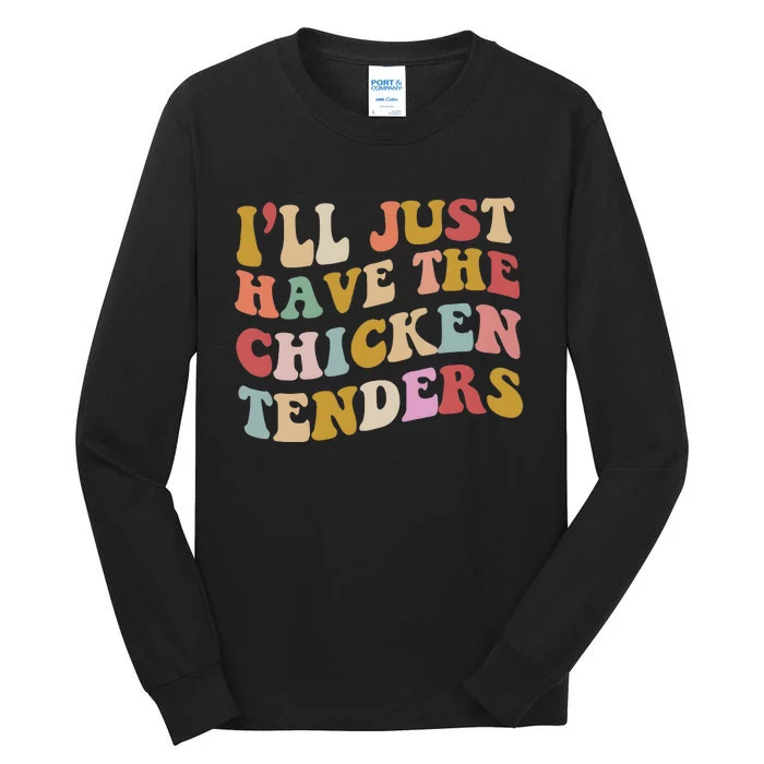 ILl Just Have The Chicken Tenders Meme Tall Long Sleeve T-Shirt