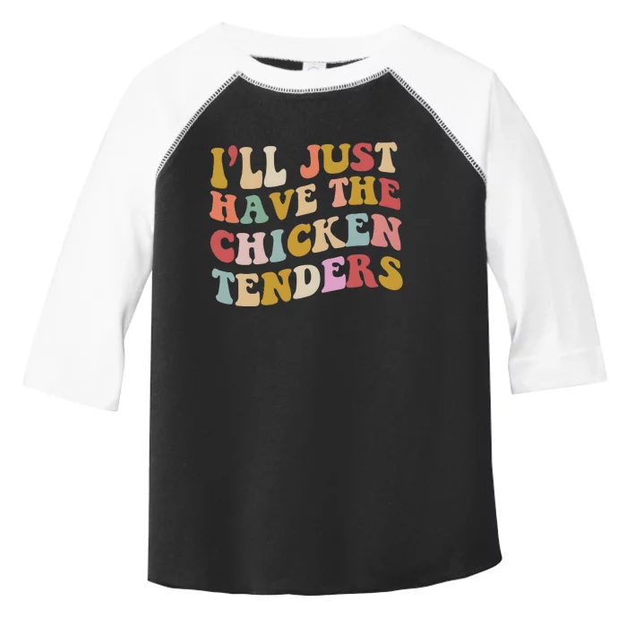 ILl Just Have The Chicken Tenders Meme Toddler Fine Jersey T-Shirt