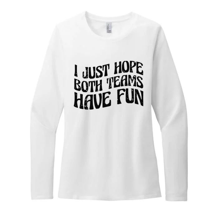 I Just Hope Both Teams Have Fun Womens CVC Long Sleeve Shirt