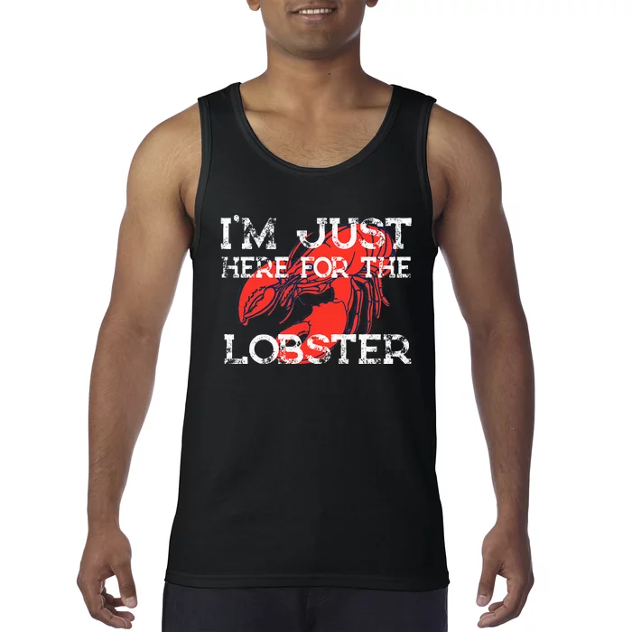 IM Just Here For The Lobster Funny Lobster Eating Seafood Tank Top