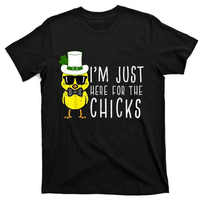 Im Just Here For The Chicks St Patricks Day T-Shirt