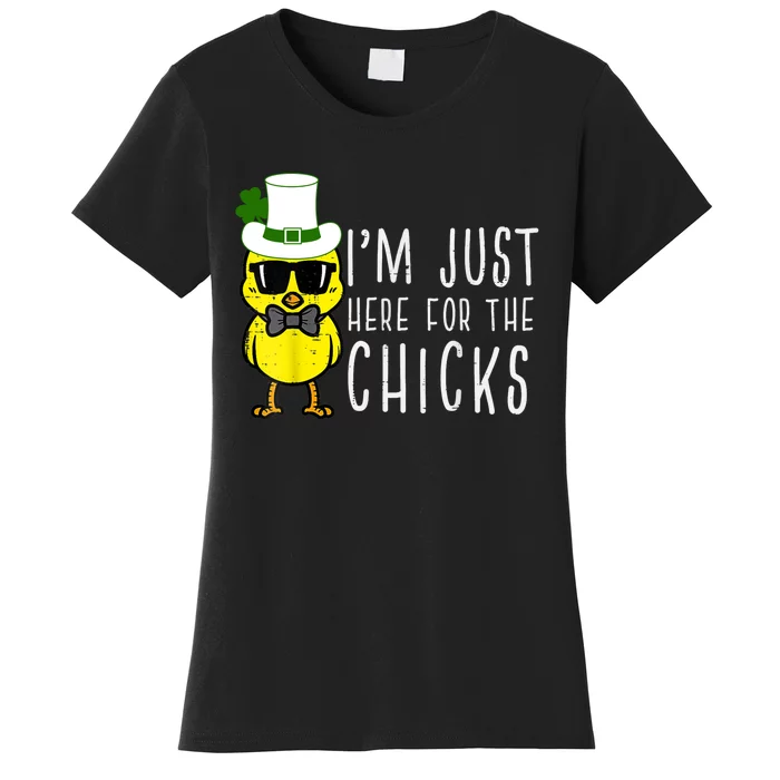 Im Just Here For The Chicks St Patricks Day Women's T-Shirt