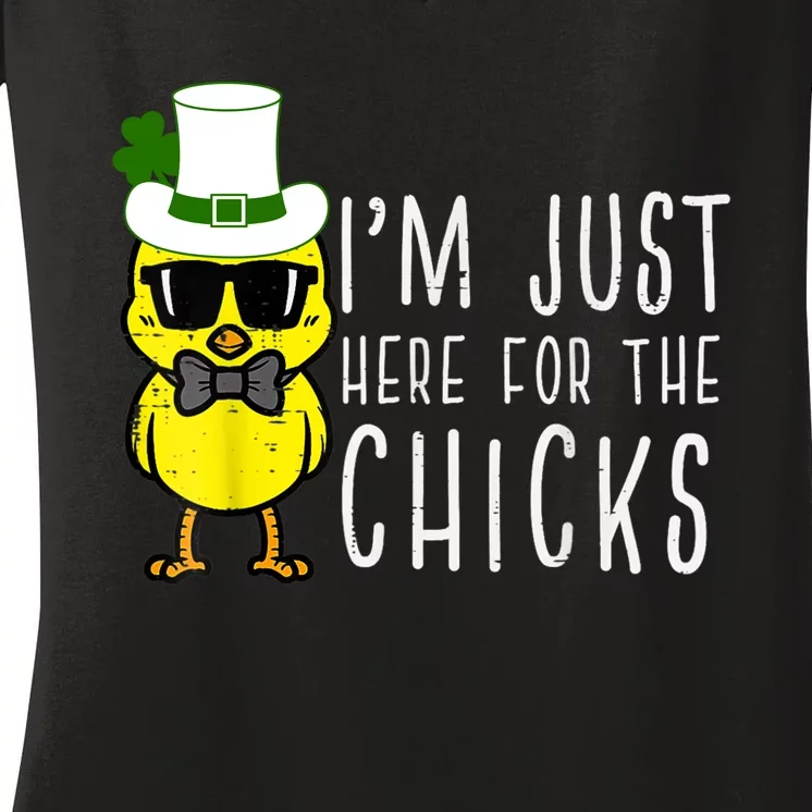 Im Just Here For The Chicks St Patricks Day Women's V-Neck T-Shirt